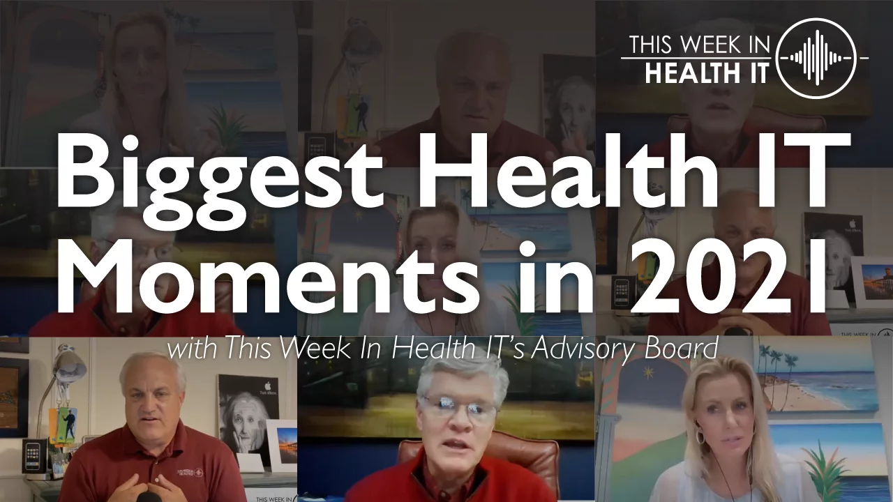 Health IT leaders Weigh In On Biggest Moments of 2021: Sarah Richardson & David Bensema