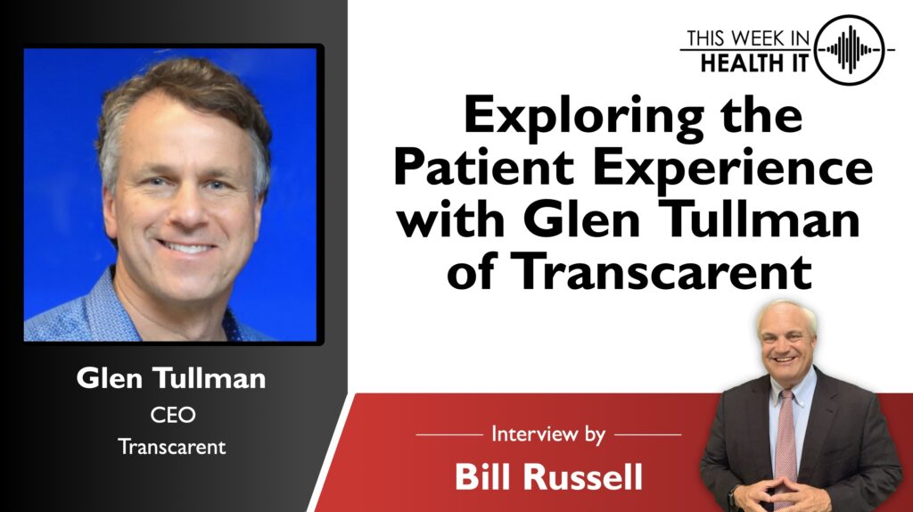 Exploring the Patient Experience with Glen Tullman of Transcarent