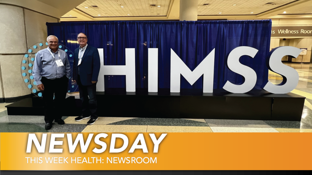 Newsday – Solutions from HIMSS 2022, Virtual Nursing, Computer Vision and AI with Charles Boicey