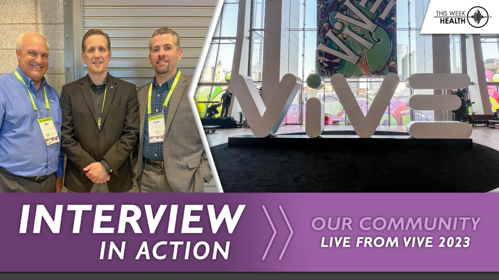 Interview in Action @ ViVE '23 - Todd Larson, HonorHealth & Josh Peacock, CDW