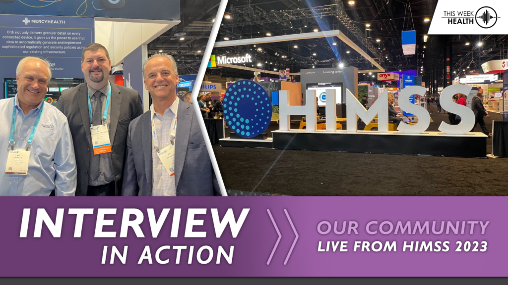 Interview in Action @ HIMSS '23: Jim Hyman, Ordr & Keith Whitby, Mayo Clinic