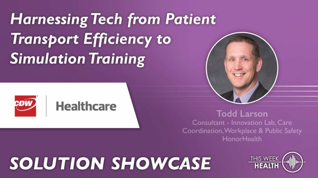 Solution Showcase: Harnessing Tech from Patient Transport Efficiency to Simulation Training with CDW