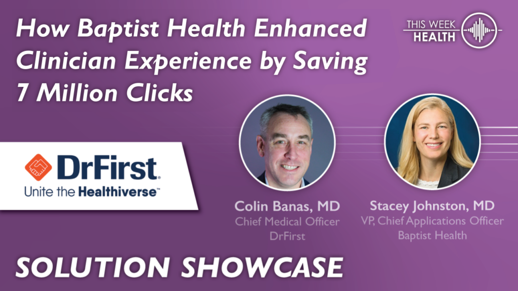 Solution Showcase: How Baptist Health Enhanced Clinician Experience by Saving 7 Million Clicks with DrFirst