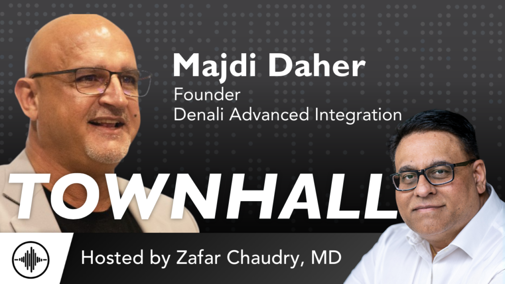 TownHall: The Fragile Healthcare Balancing Act with Zafar Chaudry and Majdi Daher: Part Two
