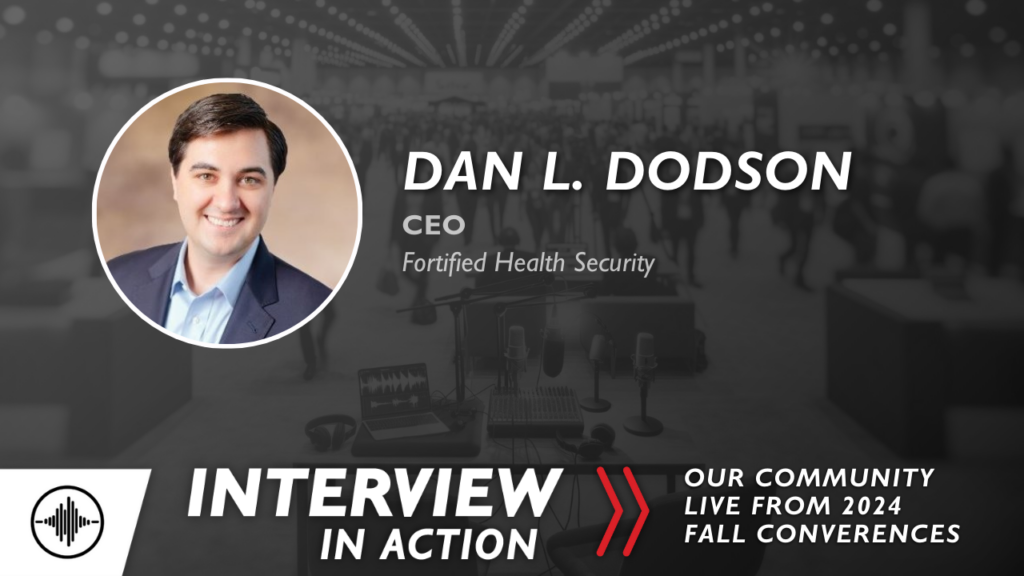Interview In Action: Reinforcing Security, Raising Standards, and Rallying Support with Dan Dodson