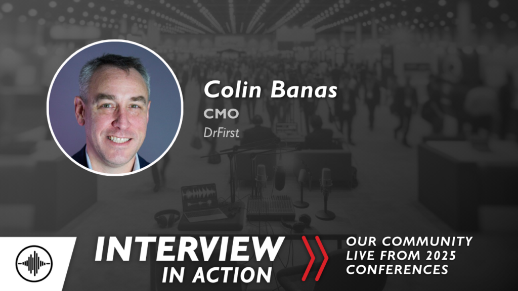 Interview In Action: Streamlining and Bringing Clarity to the Medication Process with Colin Banas