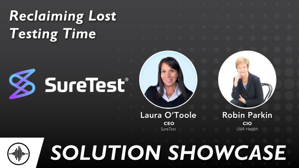 Solution Showcase: Reclaiming Lost Testing Time with Laura O’Toole and Robin Parkin