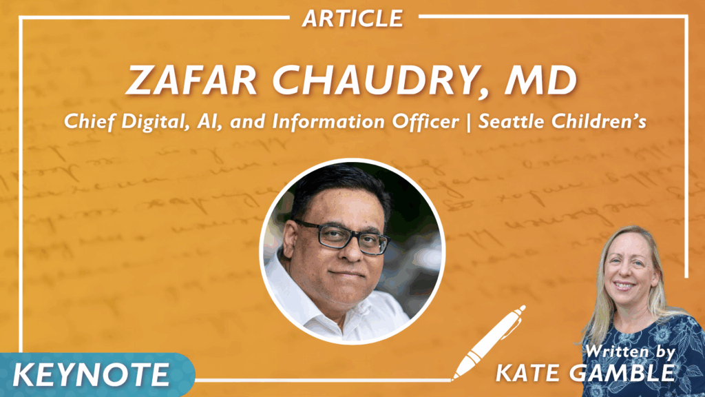 A Better Pathway: Dr. Zafar Chaudry On How Seattle Children’s Is Partnering With Google To Transform Pediatric Care
