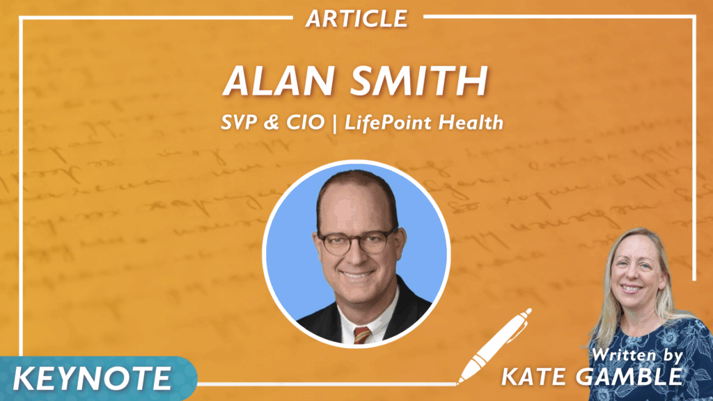 CIO Alan Smith on The Upside of Disaster and the Issue Healthcare Can No Longer Neglect