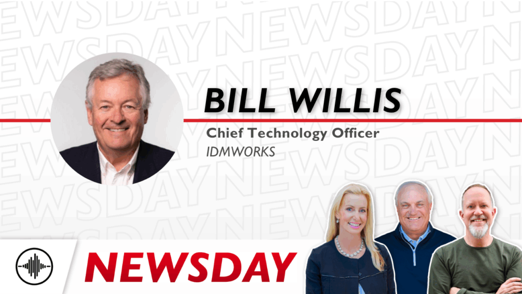 Newsday: IT Expecting 18% Hiring Cut and Innovating Access in the AI World with Bill Willis