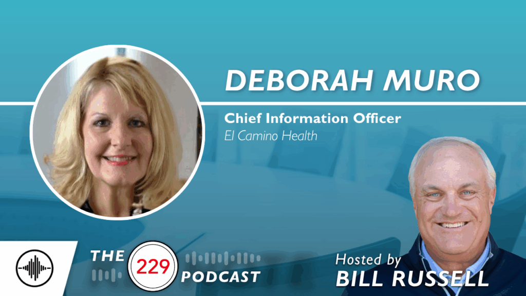 The 229 Podcast: Journey From First Ever EMR and Enabling Proactive Care with Deborah Muro