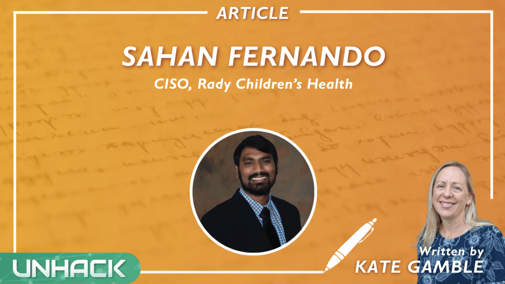 “The Right Gates and Moats”: Sahan Fernando on the Never-Ending Battle CISOs Face