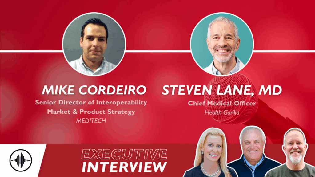 Executive Interview: From Data Exchange to Data Utility with Dr. Steven Lane and Mike Cordeiro