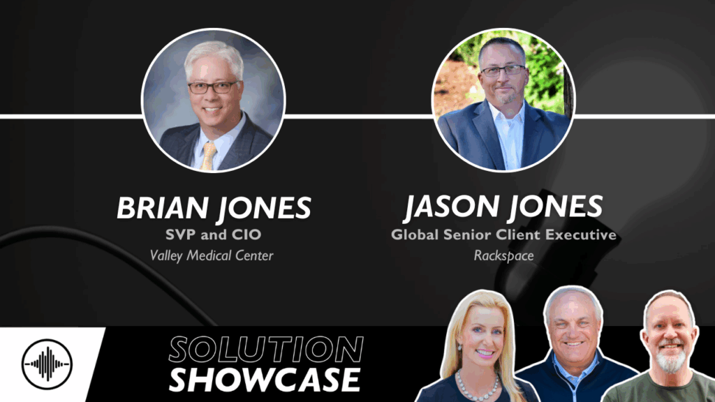 Solution Showcase: Innovating Data Centers to Data-Driven Care with Brian Jones and Jason Jones