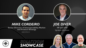 Solution Showcase: From Data Chaos to Connected Care with Mike Cordeiro and Joe Diver