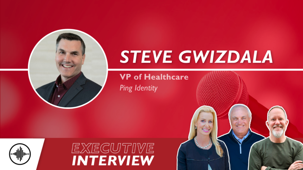 Executive Interview: Demystifying Identity and Digital Experiences with Steve Gwizdala