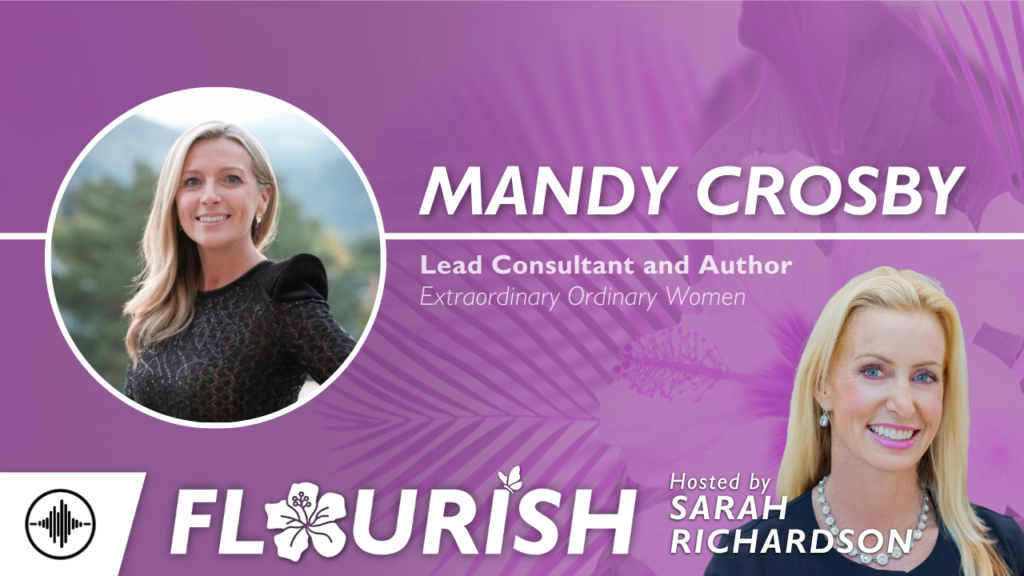Flourish: Extraordinary Ordinary Women and Finding Your Worth with Mandy Crosby