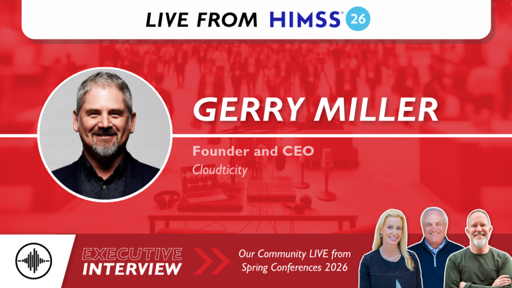 Executive Interview Live at HIMSS 26’: Zero Breach Cloud Security with Gerry Miller